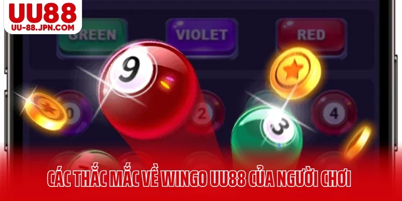 Các thắc mắc về Wingo UU88 của cộng đồng người chơi