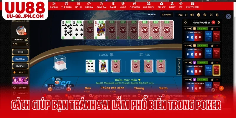 Cách giúp bạn tránh sai lầm phổ biến trong Poker hiệu quả