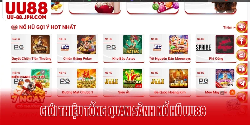 Giới thiệu tổng quan sảnh nổ hũ UU88 khiến bạn say mê