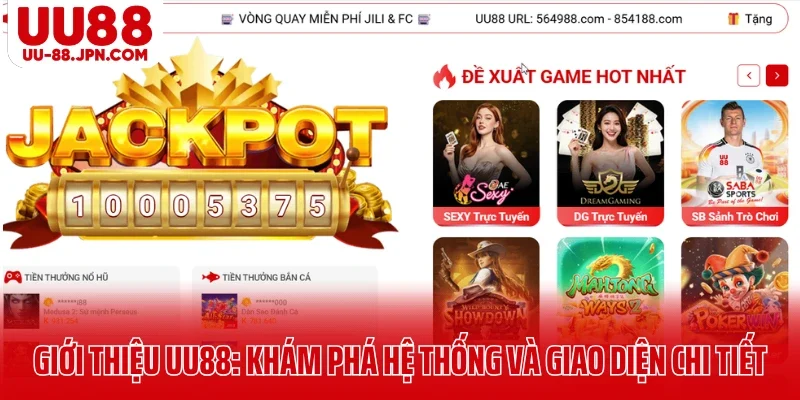 Giới thiệu UU88: Khám phá hệ thống và giao diện chi tiết