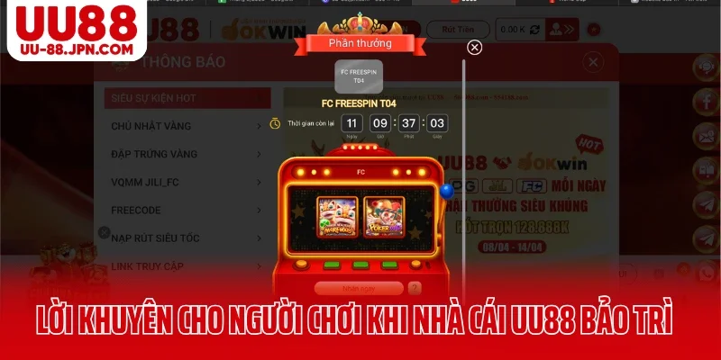 Lời khuyên cho người chơi khi nhà cái UU88 bảo trì hệ thống